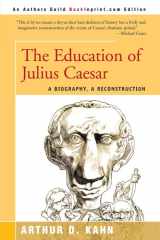 The Education of Julius Caesar A Biography, a Reconstruction cover image