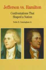 Thomas Jefferson Versus Alexander Hamilton Confrontations that Shaped a Nation cover image