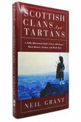 Scottish Clans and Tartans: A Fully Illustrated Guide to Over 140 Clans-Their History, Tartans, and Much More cover image