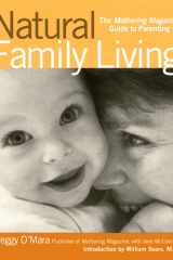 Natural Family Living The Mothering Magazine Guide to Parenting cover image
