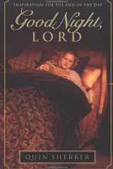 Good Night, Lord Inspiration for the End of the Day cover image