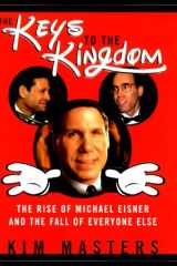 The Keys to the Kingdom How Michael Eisner Lost His Grip cover image