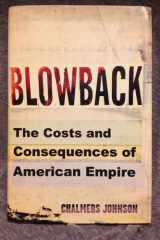 Blowback The Costs and Consequences of American Empire cover image