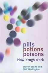 Pills, Potions and Poisons How Drugs Work cover image