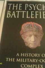 The Psychic Battlefield A History of the Military-Occult Complex cover image