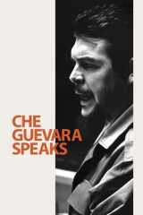 Che Guevara Speaks: Selected Speeches and Writings cover image