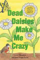 Dead Daisies Make Me Crazy Garden Solutions Without Chemical Pollution cover image