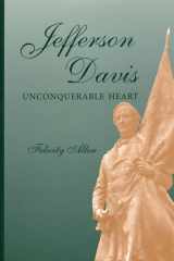 Jefferson Davis, Unconquerable Heart (Shades of Blue and Gray) cover image