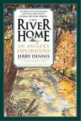 River Home An Angler's Explorations cover image