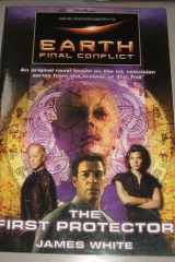 Gene Roddenberry's Earth: Final Conflict--The First Protector cover image