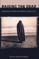 Raising the Dead Readings of Death and (Black) Subjectivity cover image