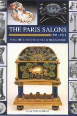 The Paris Salons 1895-1914: Objects D'Art & Metalware (Art Nouveau Designers at the Paris Salons) cover image