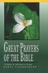Great Prayers of the Bible 12 Studies for Individuals or Groups cover image
