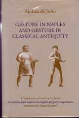 Gesture in Naples and Gesture in Classical Antiquity: A Translation of LA Mimica Degli Antichi Investigata Nel Gestire Napoletano, Gestural Expression ... Neapolitan gesturing (Advances in Semiotics) cover image