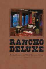 Rancho Deluxe Rustic Dreams and Real Western Living cover image