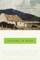Ireland in Mind: An Anthology: Three Centuries of Irish, English, and American Writers in Search of the Real Ireland cover image