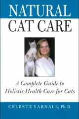 Natural Cat Care A Complete Guide to Holistic Health Care for Cats cover image