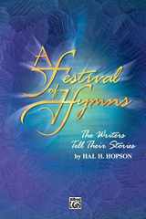 A Festival of Hymns -- The Writers Tell Their Stories Satb, Choral Score cover image
