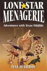 Lone Star Menagerie: Adventures with Texas Wildlife cover image