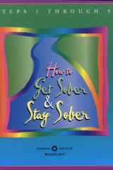 How to Get Sober and Stay Sober Steps 1 Through 5 cover image