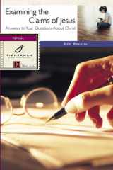 Examining the Claims of Jesus Answers to Your Questions About Christ cover image
