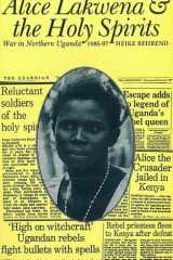 Alice Lakwena and the Holy Spirits cover image
