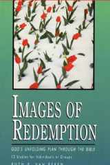 Images of Redemption God's Unfolding PLan Through the Bible cover image