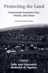 Protecting the Land: Conservation Easements Past, Present, and Future cover image
