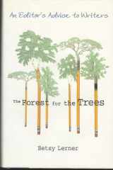 The Forest for the Trees: An Editor's Advice to Writers cover image