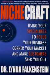Nichecraft : Using Your Specialness to Focus Your Business, Corner Your Market and Make Customers Seek You Out cover image