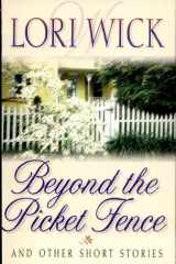 Beyond the Picket Fence and Other Short Stories cover image
