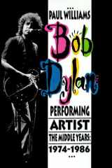 Bob Dylan, Performing Artist The Middle Years, 1974-1986 cover image