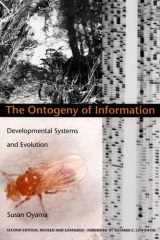 The Ontogeny of Information: Developmental Systems and Evolution (Science and Cultural Theory) cover image