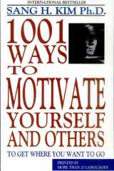 1,001 Ways to Motivate Yourself and Others cover image