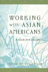 Working with Asian Americans A Guide for Clinicians cover image