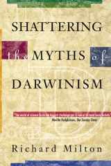 Shattering the Myths of Darwinism cover image