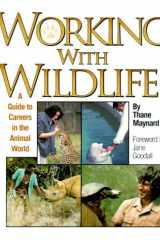 Working with Wildlife A Guide to Careers in the Animal World cover image