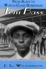 From Slave to World-Class Horseman Tom Bass cover image