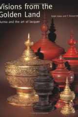 Visions from the Golden Land: Burma and the Art of Lacquer cover image