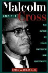 Malcolm and the Cross The Nation of Islam, Malcolm X, and Christianity cover image