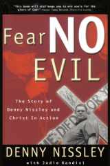 Fear No Evil The Story of Denny Nissley and Christ in Action cover image