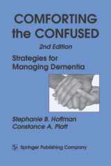 Comforting the Confused: Strategies for Managing Dementia, 2nd Edition cover image
