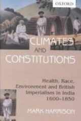 Climates and Constitutions: Health, Race, Environment and British Imperialism in India 1600-1850 cover image