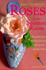 Roses for the Scented Room: Beautiful Ideas for Entertaining, Gift-giving and the Home cover image