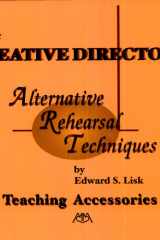 The Creative Director Alternative Rehearsal Techniques : Teaching Accessories cover image