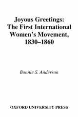 Joyous Greetings The First International Women's Movement, 1830-1860 cover image