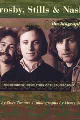 Crosby Stills And Nash The Biography cover image