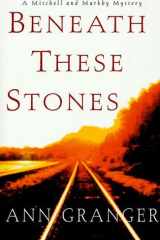 Beneath These Stones A Mitchell and Markby Mystery cover image