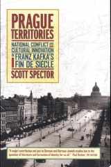 Prague Territories National Conflict and Cultural Innovation in Franz Kafka's Fin de Siècle cover image