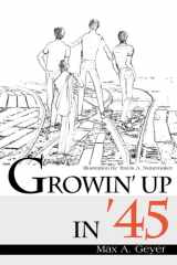 Growin' Up in '45 cover image